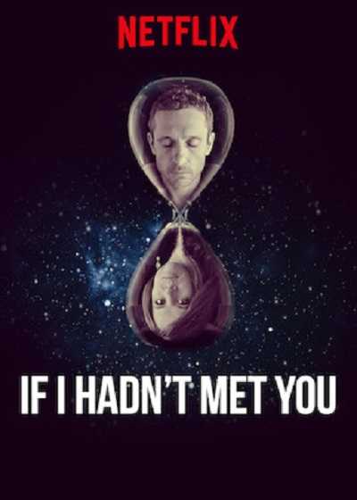 مسلسل If I Hadn’t Met You