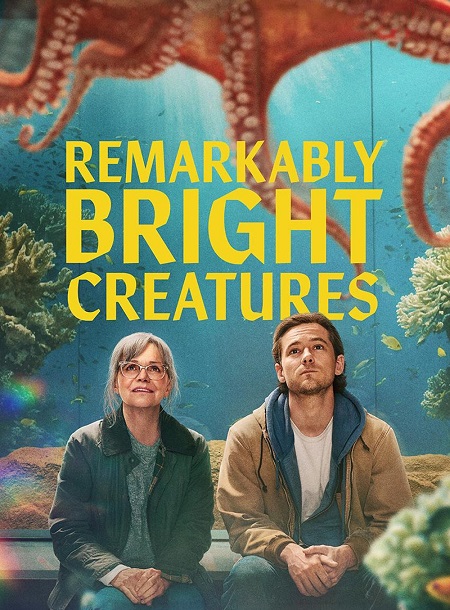 مشاهدة فيلم Remarkably Bright Creatures 2026 مترجم
